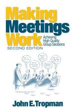 Making Meetings Work: Achieving High Quality Group Decisions