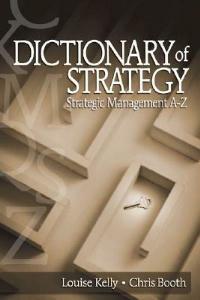 Dictionary of Strategy: Strategic Management A-Z - Louise Kelly,Chris Booth - cover