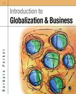 Introduction to Globalization and Business: Relationships and Responsibilities