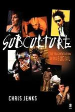 Subculture: The Fragmentation of the Social