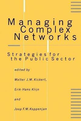 Managing Complex Networks: Strategies for the Public Sector - cover