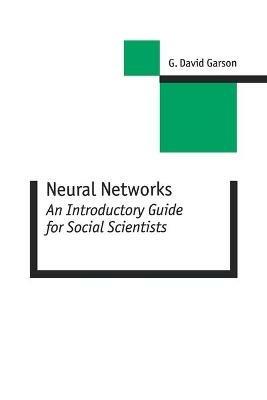 Neural Networks: An Introductory Guide for Social Scientists - George David Garson - cover