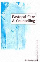 Pastoral Care & Counselling - Gordon Lynch - cover