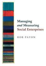 Managing and Measuring Social Enterprises