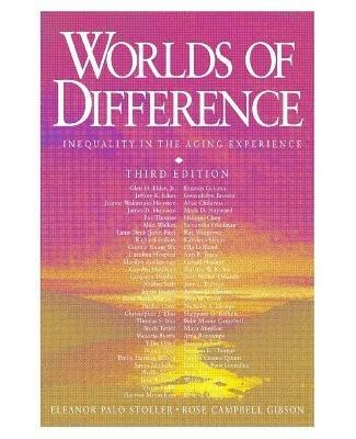 Worlds of Difference: Inequality in the Aging Experience - cover