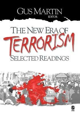 The New Era of Terrorism: Selected Readings - Gus Martin - cover