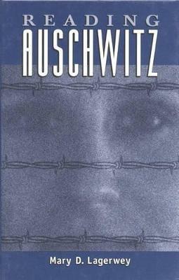 Reading Auschwitz - Mary Lagerwey - cover