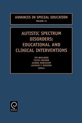 Autistic Spectrum Disorders: Educational and Clinical Interventions - cover