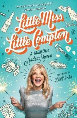 Little Miss Little Compton: A Memoir - Arden Myrin - cover