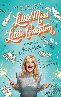 Little Miss Little Compton: A Memoir - Arden Myrin - cover