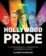 Hollywood Pride: A Celebration of LGBTQ+ Representation and Perseverance in Film