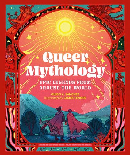 Queer Mythology - Guido A. Sanchez,James Fenner - ebook