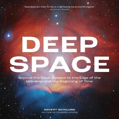 Deep Space: Beyond the Solar System to the Edge of the Universe and the Beginning of Time - Govert Schilling - cover