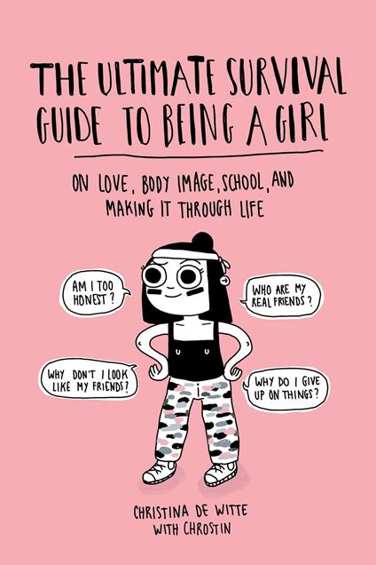 The Ultimate Survival Guide to Being a Girl - Christina De Witte - ebook