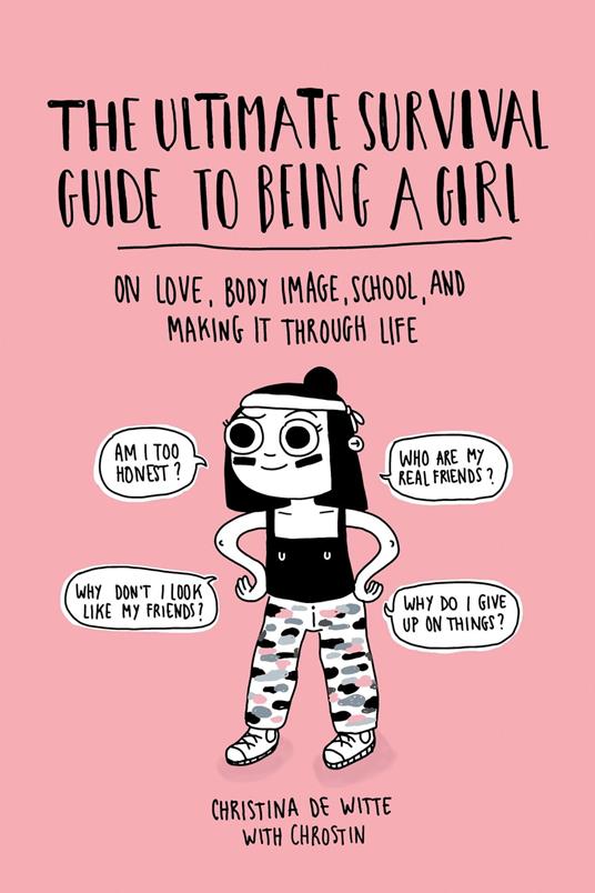 The Ultimate Survival Guide to Being a Girl - Christina De Witte - ebook