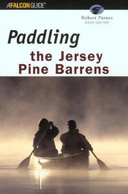 Paddling the Jersey Pine Barrens - Robert Parnes - cover