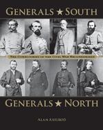 Generals South, Generals North: The Commanders of the Civil War Reconsidered