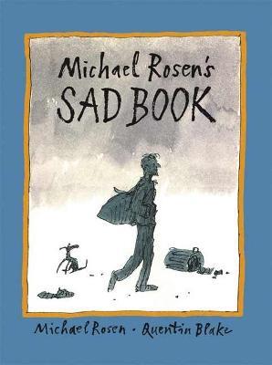 Michael Rosen's Sad Book - Michael Rosen - cover