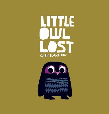 Little Owl Lost - Chris Haughton - cover