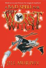 A Bad Spell for the Worst Witch