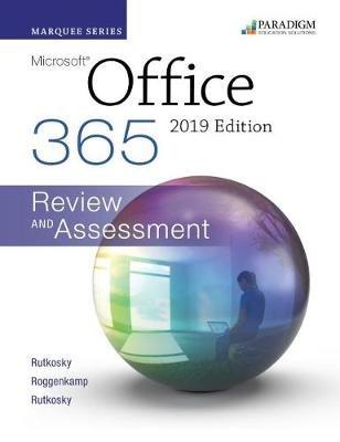 Marquee Series: Microsoft Office 2019: Text + Review and Assessments Workbook - Nita Rutkosky,Audrey Roggenkamp,Ian Rutkosky - cover