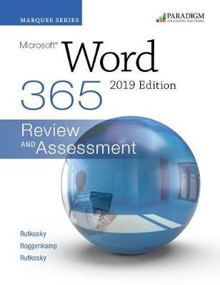 Marquee Series: Microsoft Word 2019: Text + Review and Assessments Workbook - Nita Rutkosky,Audrey Roggenkamp,Ian Rutkosky - cover