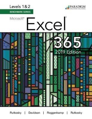 Benchmark Series: Microsoft Excel 2019 Levels 1&2: Text - Nita Rutkosky,Audrey Roggenkamp,Ian Rutkowsky - cover