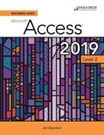 Benchmark Series: Microsoft Access 2019 Level 2: Text + Review and Assessments Workbook