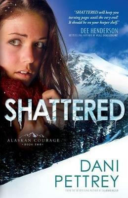 Shattered - Dani Pettrey - cover