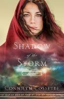 Shadow of the Storm - Connilyn Cossette - cover