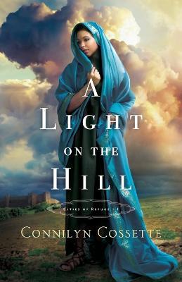 A Light on the Hill - Connilyn Cossette - cover