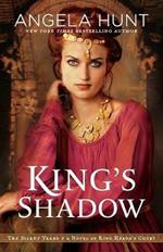 King`s Shadow – A Novel of King Herod`s Court