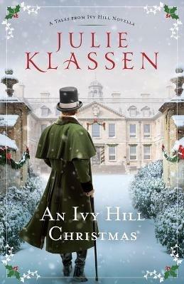 An Ivy Hill Christmas - A Tales from Ivy Hill Novella - Julie Klassen - cover