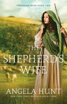 The Shepherd`s Wife - Angela Hunt - cover