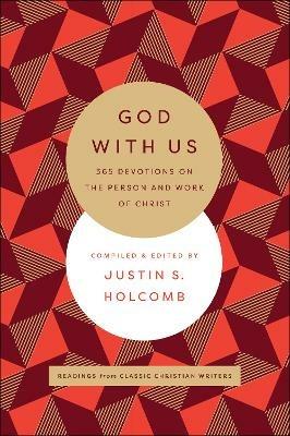 God with Us: 365 Devotions on the Person and Work of Christ - Justin S. Holcomb - cover