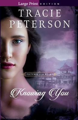 Knowing You - Tracie Peterson - cover