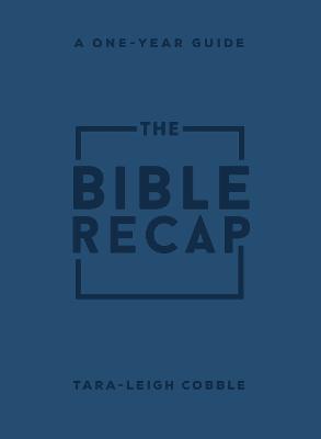 The Bible Recap – A One–Year Guide to Reading and Understanding the Entire Bible, Personal Size Imitation Leather - Tara–leigh Cobble - cover