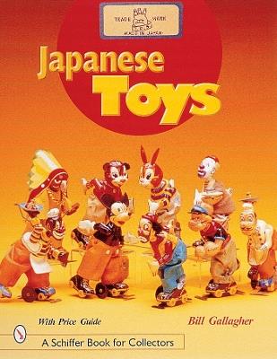 Japanese Toys: Amusing Playthings from the Past - William C. Gallagher - cover