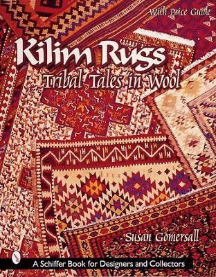 Kilim Rugs: Tribal Tales in Wool - Susan Gomersall - cover