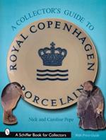 A Collector’s Guide to Royal Copenhagen Porcelain