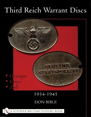 Third Reich Warrant Discs: 1934-1945 - Don Bible - cover