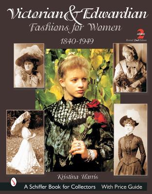 Victorian & Edwardian Fashions for Women: 1840-1910 - Kristina Harris - cover