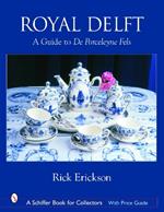 Royal Delft: A Guide to De Porceleyne Fels