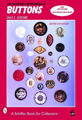The Collector's Encyclopedia of Buttons - Sally C. Luscomb - cover