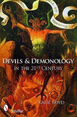 Devils and Demonology: In the 21st Century - Katie Boyd - cover