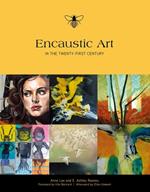 Encaustic Art in the Twenty-First Century