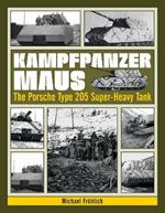 Kampfpanzer Maus: The Porsche Type 205 Super-Heavy Tank