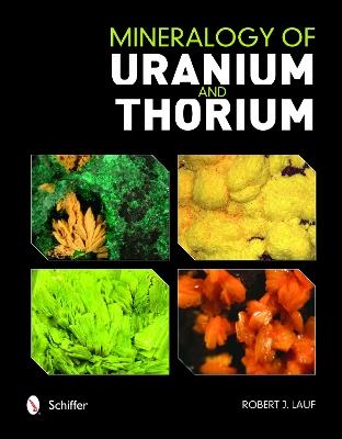 Mineralogy of Uranium and Thorium - Robert Lauf - cover