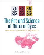 The Art and Science of Natural Dyes: Principles, Experiments, and Results