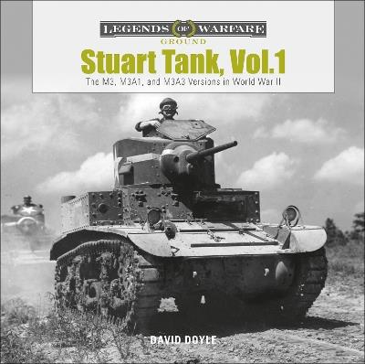 Stuart Tank, Vol. 1: The M3, M3A1, and M3A3 Versions in World War II - David Doyle - cover